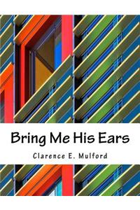 Bring Me His Ears