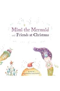 Mimi the Mermaid and Friends at Christmas