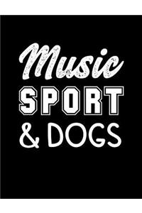 Music Sport & Dogs