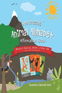 Amazing Animal Alphabet Affirmation Book