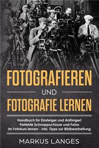 Fotografieren und Fotografie lernen