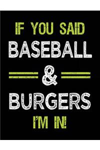 If You Said Baseball & Burgers I'm in
