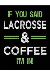 If You Said Lacrosse & Coffee I'm In