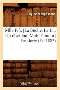 Mlle Fifi . [La Bûche. Le Lit. Un Réveillon. Mots d'Amour] Eau-Forte (Éd.1882)