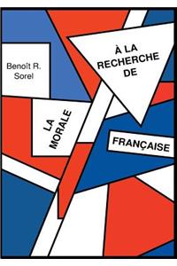 A la recherche de la morale francaise
