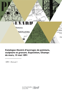 Catalogue illustré d'ouvrages de peinture, sculpture et gravure