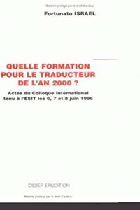 Quelle Formation Pour Le Traducteur de l'An 2000 ?