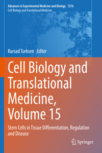 Cell Biology and Translational Medicine, Volume 15