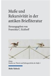 Muße und Rekursivitat in der antiken Briefliteratur