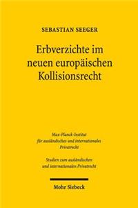 Erbverzichte im neuen europäischen Kollisionsrecht