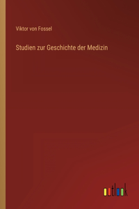 Studien zur Geschichte der Medizin