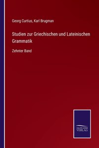 Studien zur Griechischen und Lateinischen Grammatik