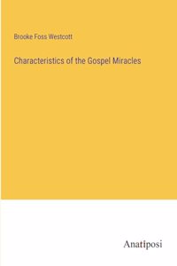 Characteristics of the Gospel Miracles
