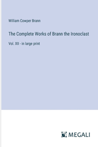 Complete Works of Brann the Ironoclast