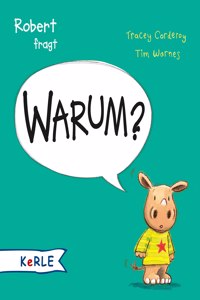 Robert fragt Warum?
