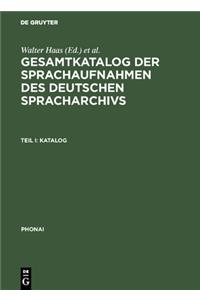 Gesamtkatalog Der Sprachaufnahmen Des Deutschen Spracharchivs: Katalog / Katalog Und Register: 38 (Phonai)