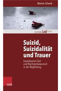 Suizid, Suizidalitat Und Trauer