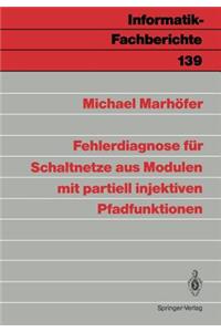 Fehlerdiagnose für Schaltnetze aus Modulen mit partiell injektiven Pfadfunktionen