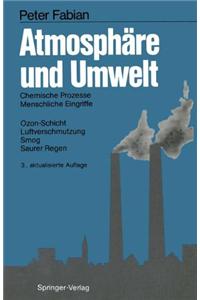 Atmosphare Und Umwelt: Chemische Prozesse, Menschliche Eingriffe. Ozon-Schicht, Luftverschmutzung, Smog, Saurer Regen