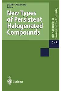 New Types of Persistent Halogenated Compounds