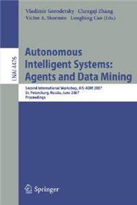 Autonomous Intelligent Systems: Agents and Data Mining