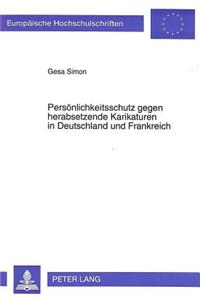 Persoenlichkeitsschutz gegen herabsetzende Karikaturen in Deutschland und Frankreich