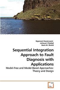 Sequential Integration Approach to Fault Diagnosis with Applications