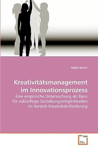 Kreativitätsmanagement im Innovationsprozess