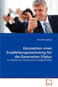 Konzeption Eines Empfehlungsmarketing Fur Die Generation 55plus