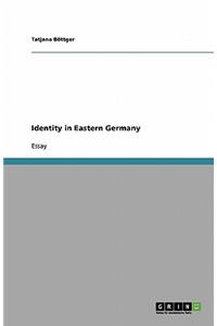 Identity in Eastern Germany
