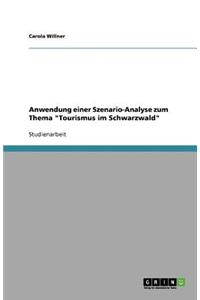 Anwendung einer Szenario-Analyse zum Thema Tourismus im Schwarzwald