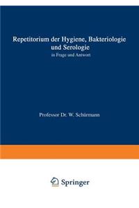 Repetitorium Der Hygiene, Bakteriologie Und Serologie in Frage Und Antwort