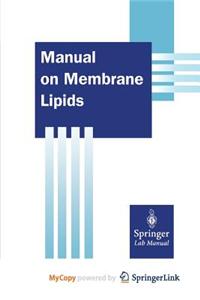 Manual on Membrane Lipids