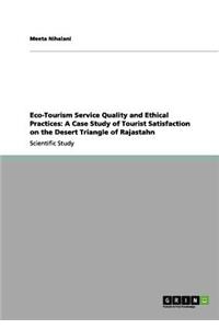 Eco-Tourism Service Quality and Ethical Practices