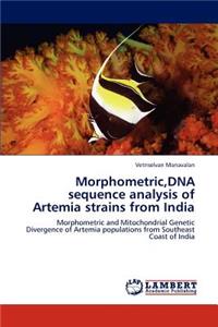 Morphometric, DNA sequence analysis of Artemia strains from India