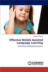 Effective Mobile Assisted Language Learning