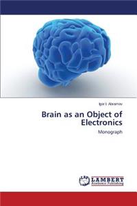 Brain as an Object of Electronics