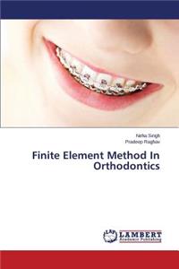 Finite Element Method In Orthodontics