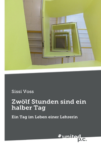 Zwölf Stunden sind ein halber Tag