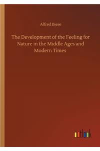 The Development of the Feeling for Nature in the Middle Ages and Modern Times