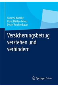 Versicherungsbetrug Verstehen Und Verhindern