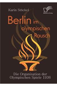 Berlin im olympischen Rausch