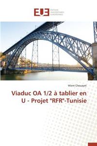Viaduc OA 1/2 � Tablier En U - Projet 