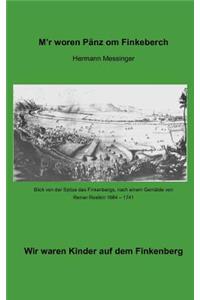M'r woren Pänz om Finkeberch
