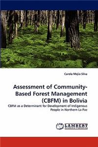 Assessment of Community-Based Forest Management (Cbfm) in Bolivia
