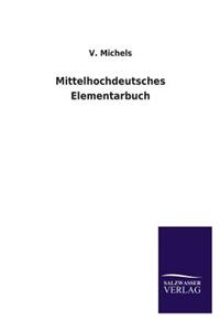 Mittelhochdeutsches Elementarbuch