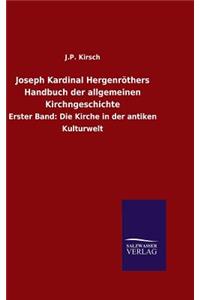Joseph Kardinal Hergenröthers Handbuch der allgemeinen Kirchngeschichte