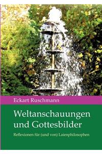 Weltanschauungen und Gottesbilder