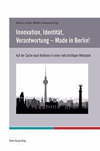 Innovation, Identitat, Verantwortung - Made in Berlin!