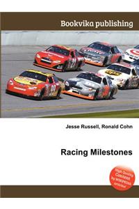 Racing Milestones